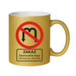 Kubek "Zakaz zawracania dupy"