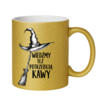 Kubek "Wiedźmy też potrzebują kawy"