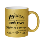 Kubek z dowolnym miesiącem i datą "Najlepsze królowe"