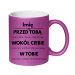 Kubek z dowolnym imieniem "Przed tobą, wokół ciebie, w tobie"