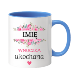 Kubek z dowolnym imieniem "Wnuczka ukochana"