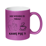 Kubek "Nie widzisz że teraz kawę piję?"