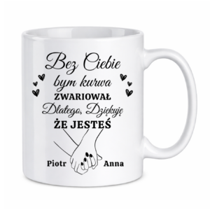Kubek z dowolnymi imionami "Bez ciebie bym zwariował"