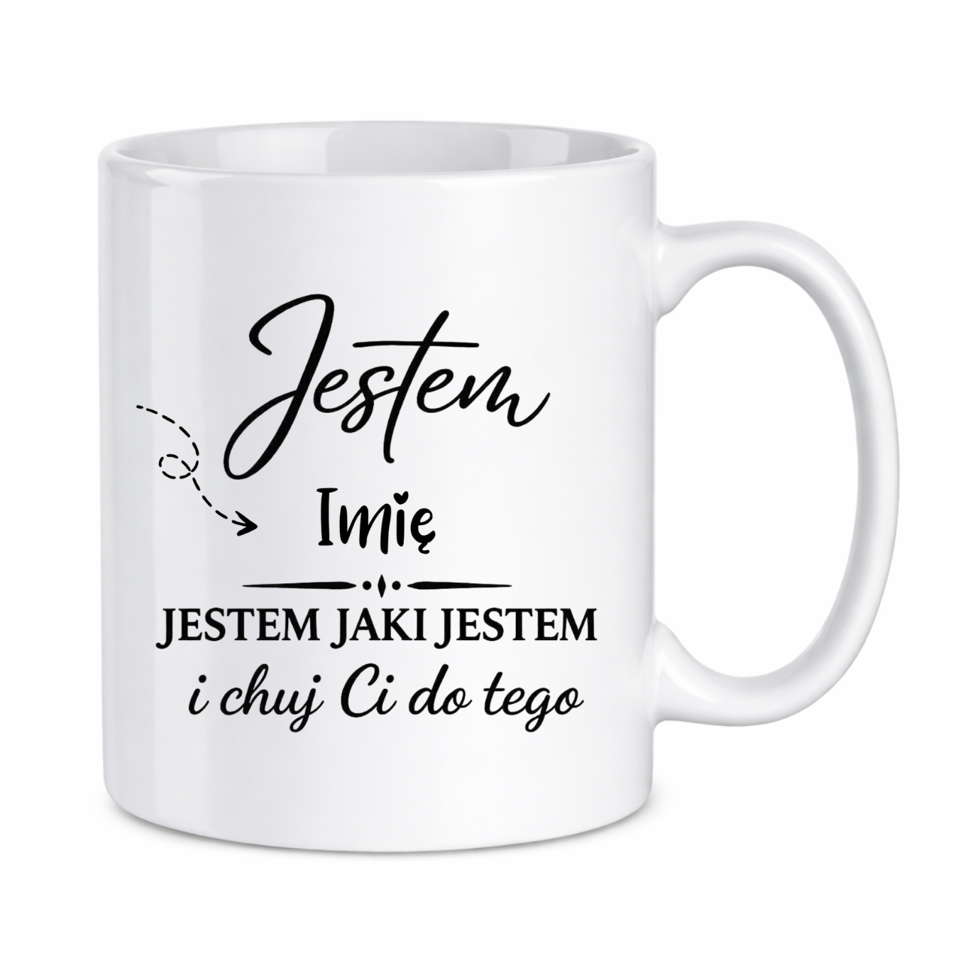 Kubek z dowolnym imieniem "Jestem jaki jestem"