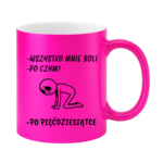 Kubek "Wszystko mnie boli...po pięćdziesiątce"