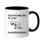 Kubek "Wszystko mnie boli...po sześćdziesiątce"