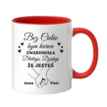 Kubek z dowolnym imieniem "Bez ciebie bym zwariowała"