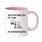 Kubek "Wszystko mnie boli...po sześćdziesiątce"