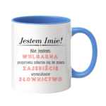 Kubek z dowolnym imieniem "Nie jestem wulgarna"