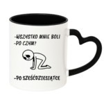 Kubek "Wszystko mnie boli...po sześćdziesiątce"