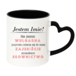 Kubek z dowolnym imieniem "Nie jestem wulgarna"