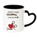 Kubek "Jesteś moją ulubioną rzeczą do ..."