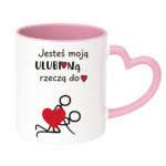 Kubek "Jesteś moją ulubioną rzeczą do ..."