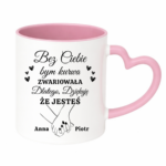 Kubek z dowolnym imieniem "Bez ciebie bym zwariowała"
