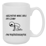 Kubek "Wszystko mnie boli...po pięćdziesiątce"