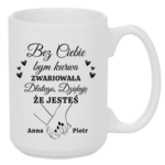 Kubek z dowolnym imieniem "Bez ciebie bym zwariowała"
