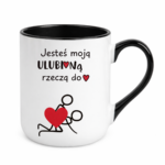 Kubek "Jesteś moją ulubioną rzeczą do ..."