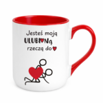 Kubek "Jesteś moją ulubioną rzeczą do ..."