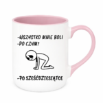 Kubek "Wszystko mnie boli...po sześćdziesiątce"