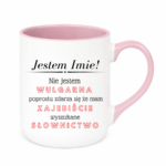 Kubek z dowolnym imieniem "Nie jestem wulgarna"