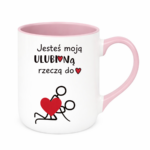Kubek "Jesteś moją ulubioną rzeczą do ..."