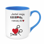 Kubek "Jesteś moją ulubioną rzeczą do ..."