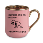 Kubek "Wszystko mnie boli...po pięćdziesiątce"