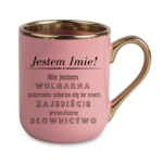 Kubek z dowolnym imieniem "Nie jestem wulgarna"