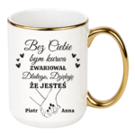 Kubek z dowolnymi imionami "Bez ciebie bym zwariował"