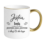 Kubek z dowolnym imieniem "Jestem jaka jestem"
