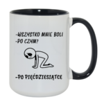 Kubek "Wszystko mnie boli...po pięćdziesiątce"