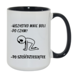 Kubek "Wszystko mnie boli...po sześćdziesiątce"