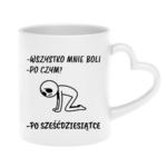 Kubek "Wszystko mnie boli...po sześćdziesiątce"