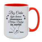 Kubek z dowolnym imieniem "Bez ciebie bym zwariowała"