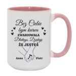 Kubek z dowolnym imieniem "Bez ciebie bym zwariowała"