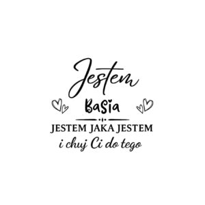 Kubek z dowolnym imieniem "Jestem jaka jestem"