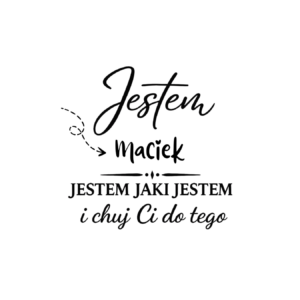 Kubek z dowolnym imieniem "Jestem jaki jestem"