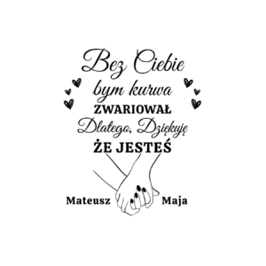 Kubek z dowolnymi imionami "Bez ciebie bym zwariował"