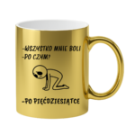 Kubek "Wszystko mnie boli...po pięćdziesiątce"