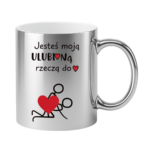Kubek "Jesteś moją ulubioną rzeczą do ..."