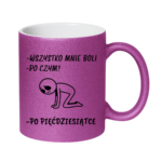 Kubek "Wszystko mnie boli...po pięćdziesiątce"