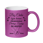 Kubek z dowolnym imieniem "Bez ciebie bym zwariowała"