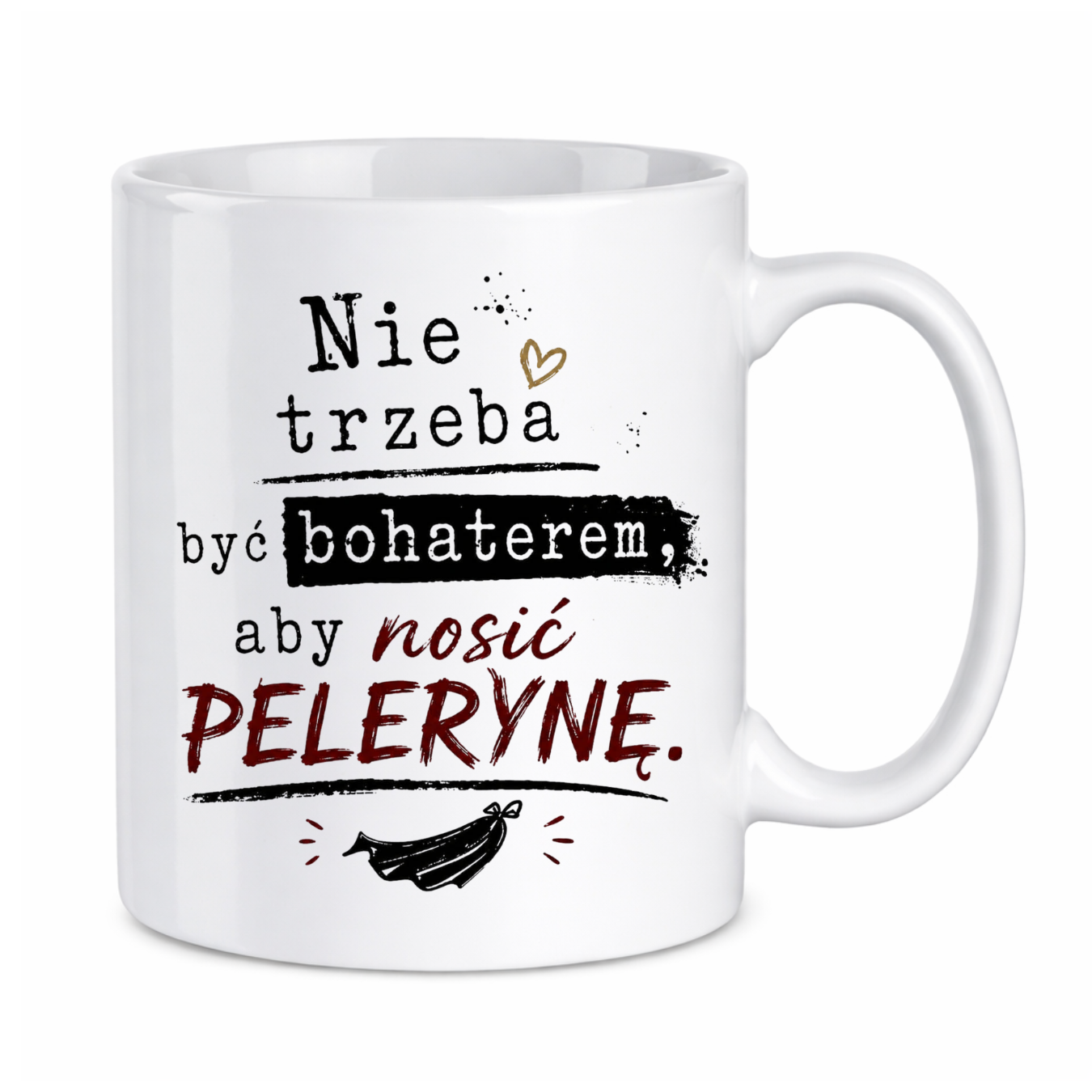 Kubek "Nie trzeba być bohaterem, aby nosić pelerynę"