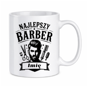Kubek z dowolnym imieniem "Najlepszy barber"