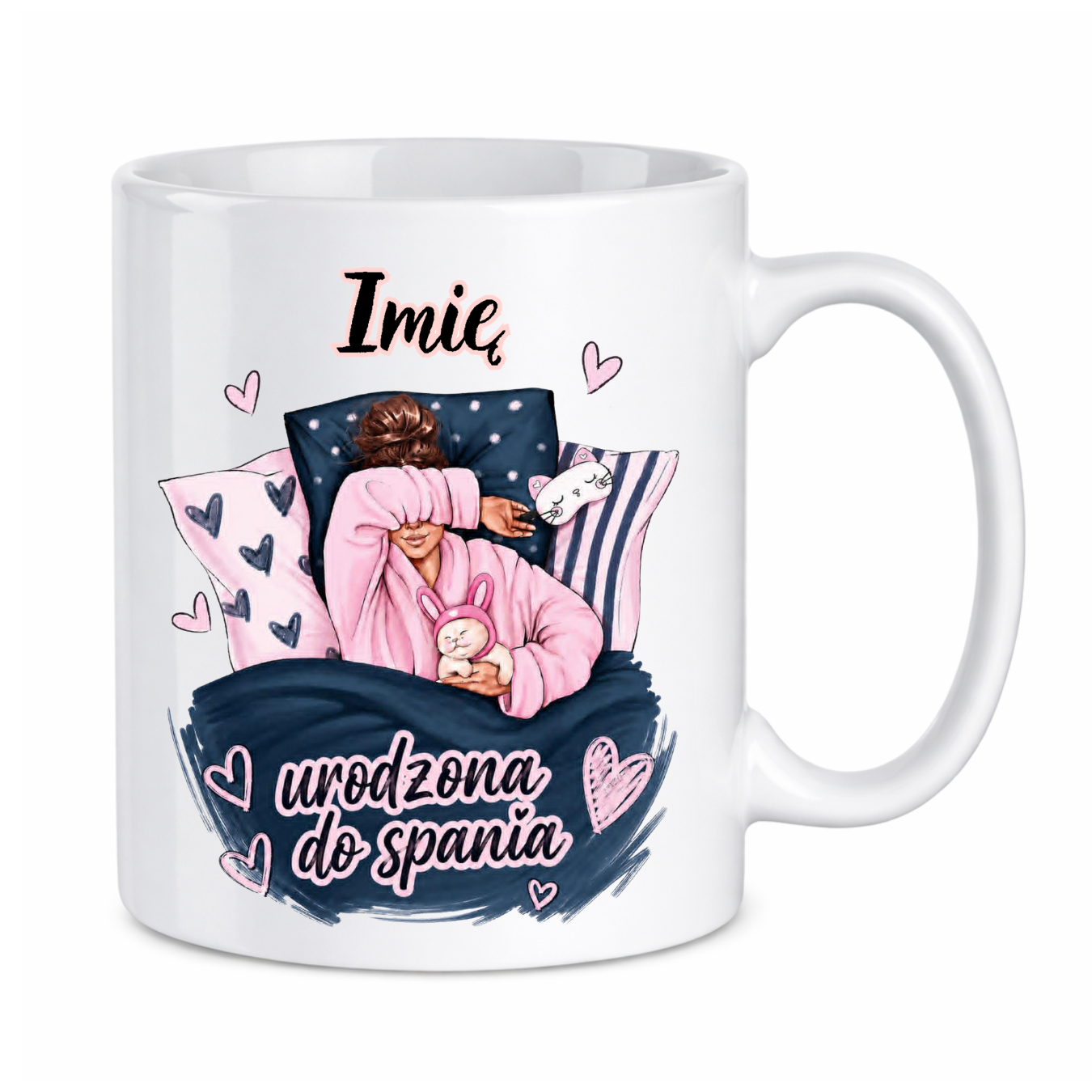 Kubek z dowolnym imieniem "Urodzona do spania"