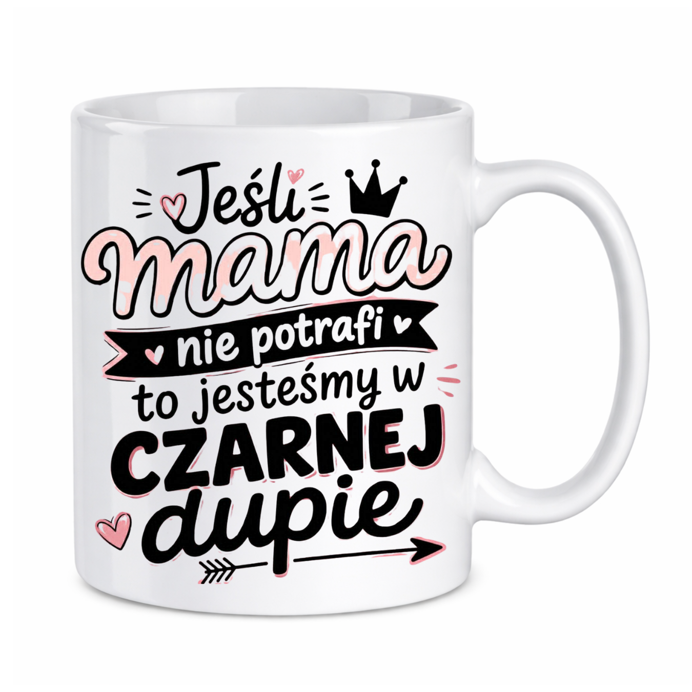 Kubek "Jeśli mama nie potrafi to..."
