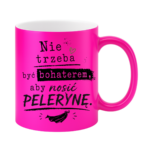 Kubek "Nie trzeba być bohaterem, aby nosić pelerynę"
