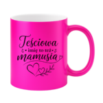 Kubek z dowolnym imieniem "Teściowa to też mamusia"