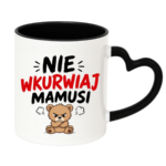 Kubek "Nie wkurwiaj mamusi"