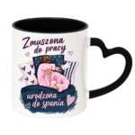 Kubek "Zmuszona do pracy"